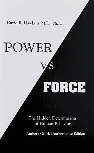 Power vs Force By David Hawkins
