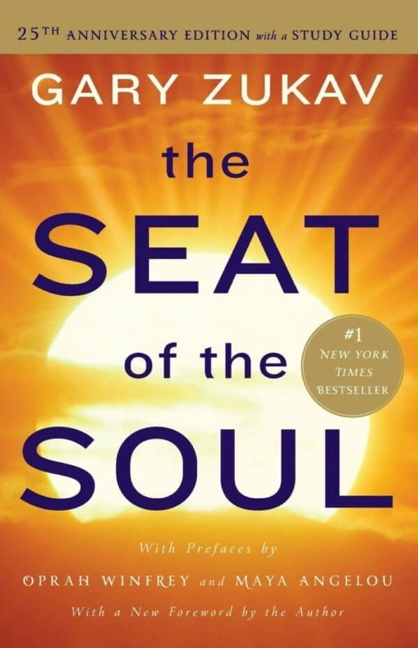 The Seat of the Soul By Gary Zukav